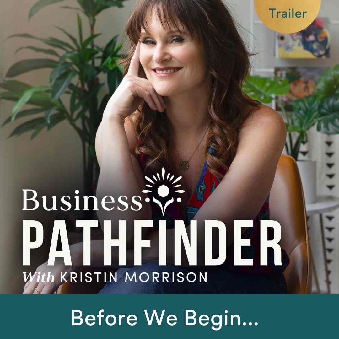 Business Pathfinder Podcast - Before We Begin Episode