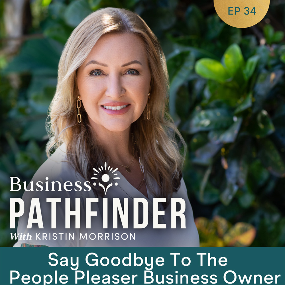 Say Goodbye To The People Pleaser Business Owner