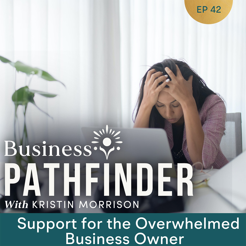 Support for the Overwhelmed Business Owner
